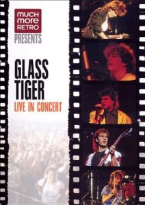 Glass Tiger-  Live In Concert (DVD)
